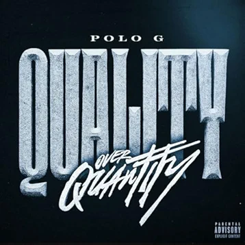 Polo G - Quality over quantity