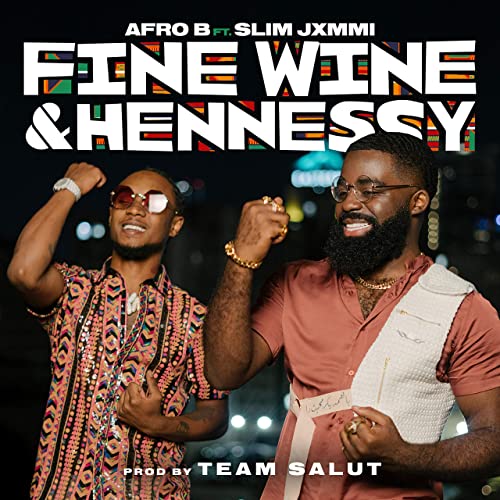 Afro B - Fine wine & hennessy