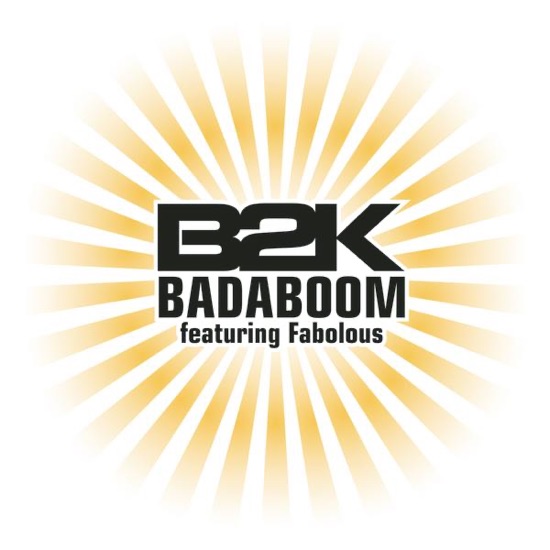 B2K - Badaboom