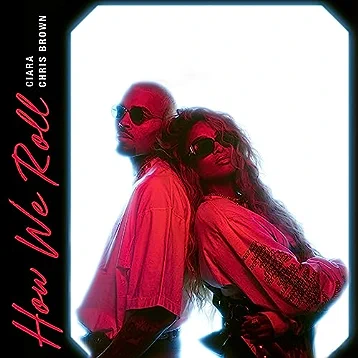 Ciara & Chris Brown - How we roll