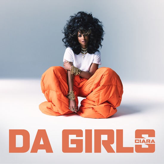 Ciara - Da girls