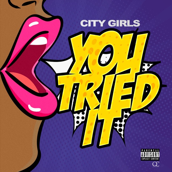 City Girls - You tried it