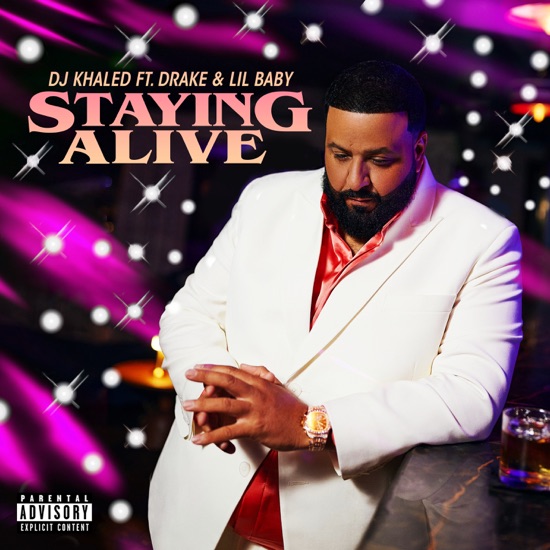 DJ Khaled, Drake & Lil Baby - STAYING ALIVE