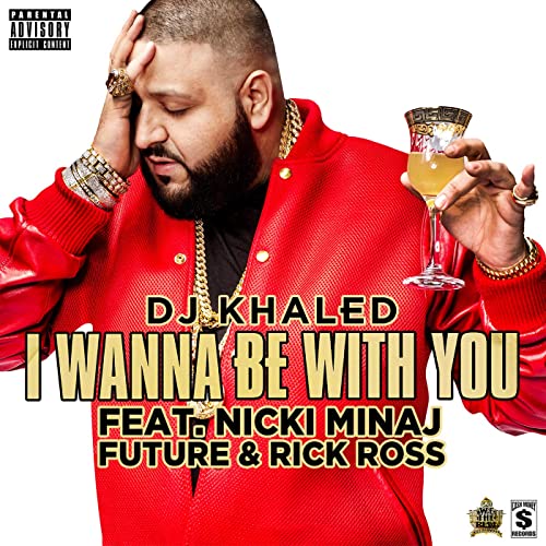 DJ Khaled - I wanna be with you