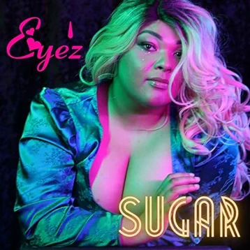 Eye'z - Sugar