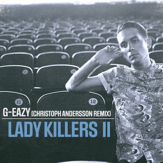G-Eazy - Lady Killers II