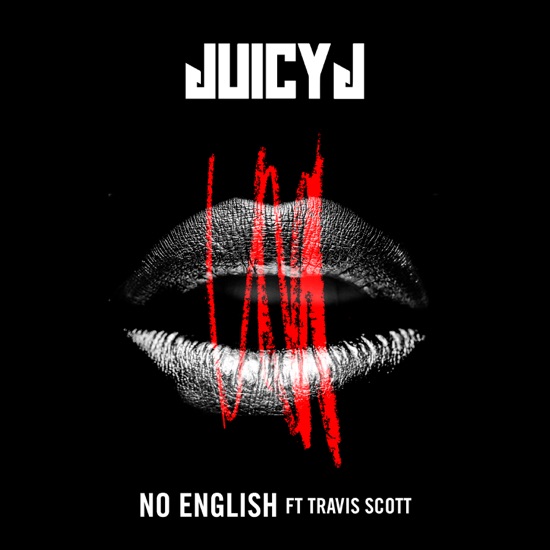 Juicy J - No English
