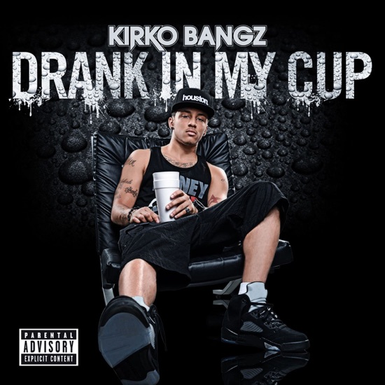 Kirko Bangz - Drank in my cup