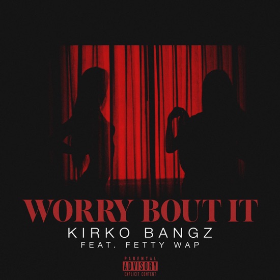 Kirko Bangz - Worry bout it