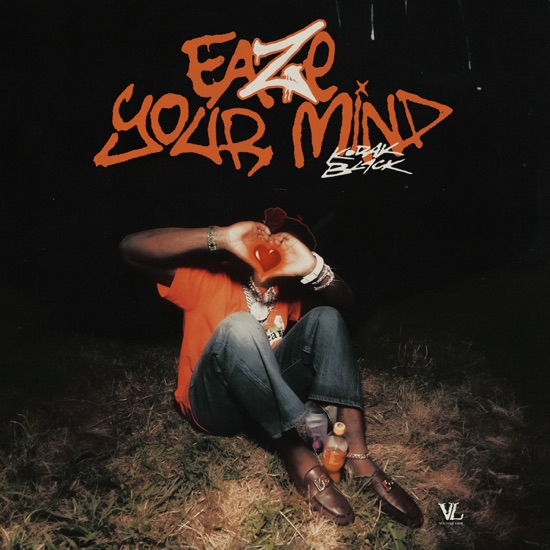 Kodak Black - Eaze your mind