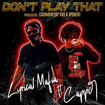 Lyrical Mafia - Don't play that