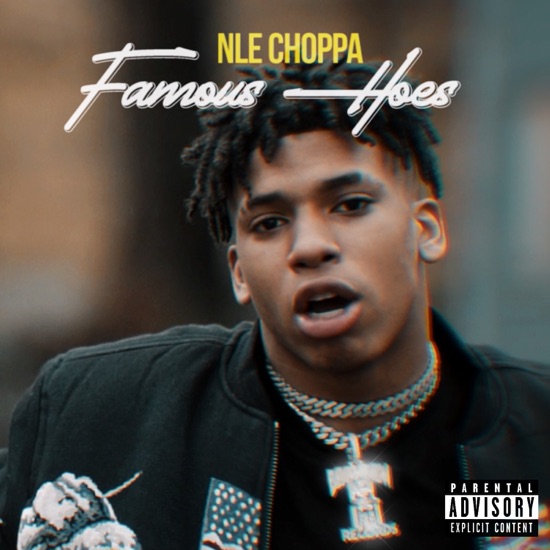 NLE Choppa - Famous hoes