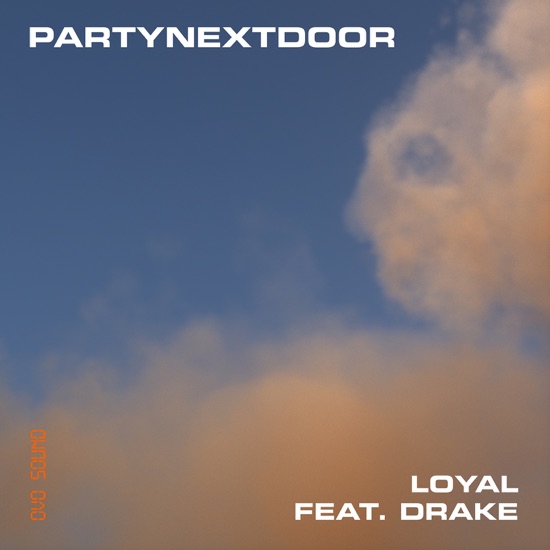 PartyNextDoor - Loyal