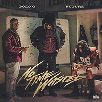 Polo G - No time wasted