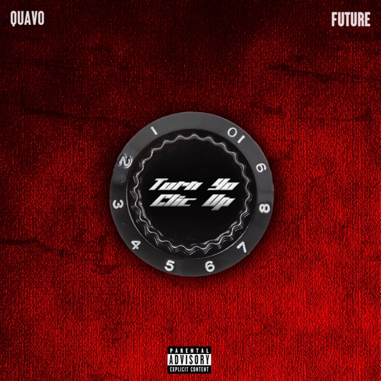 Quavo & Future - Turn yo clic up