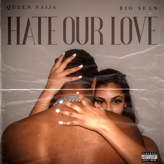 Queen Naija & Big Sean - Hate our love