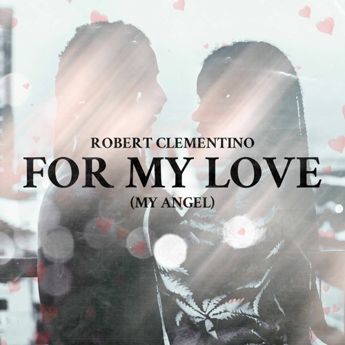 Robert Clementino - For my love