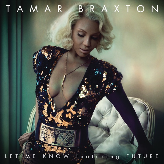 Tamar Braxton - Let me know