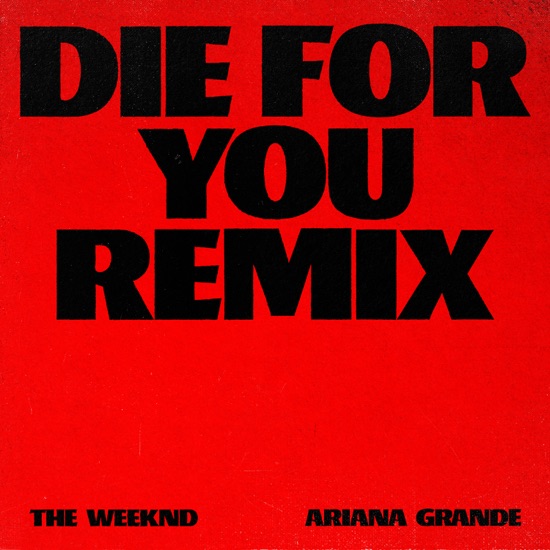 The Weeknd & Ariana Grande - Die for you