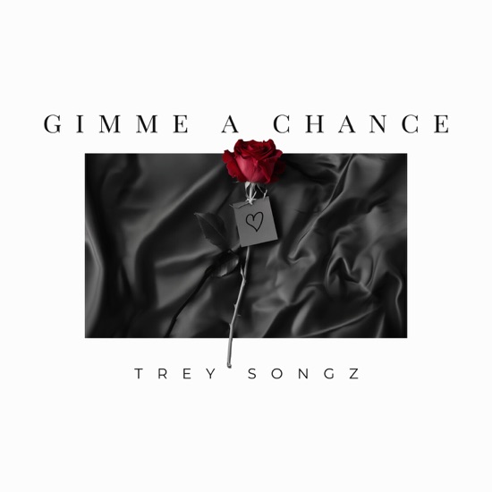 Trey Songz - Gimme a chance