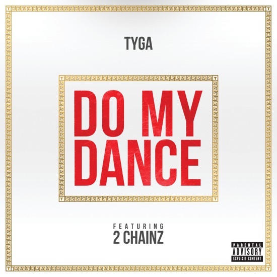 Tyga - Do my dance