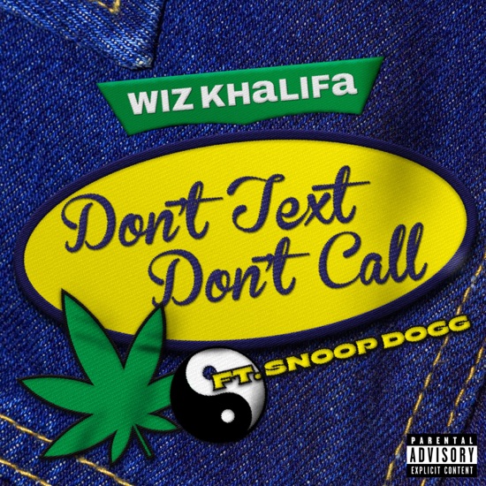 Wiz Khalifa - Don't text don't call
