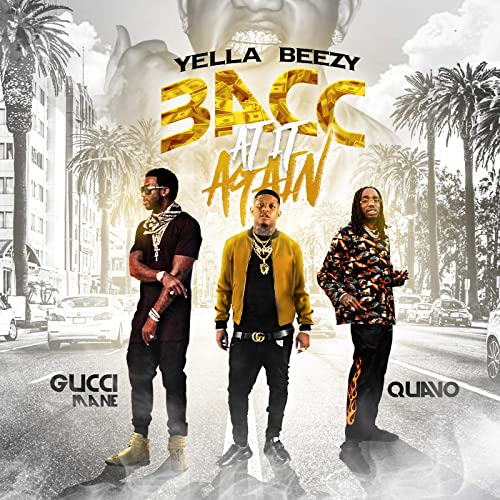 Yella Beezy - Bacc at it again