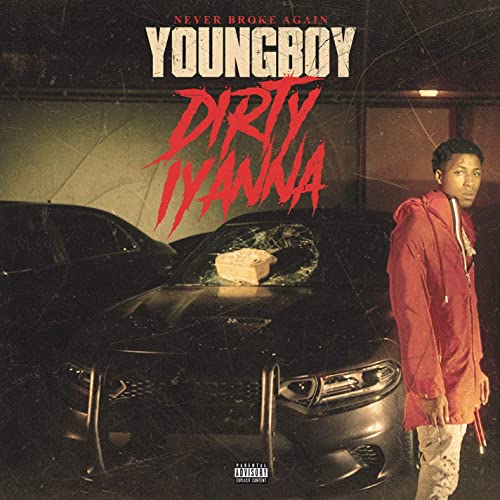 YoungBoy Never Broke Again - Dirty lyanna